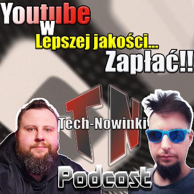 YouTube Premium i ulepszone 1080p; Linux coraz bardziej popularny?; Nowe Radeony tylko mid tier ? YouTube Premium i ulepszone 1080p; Linux coraz bardziej popularny?; Nowe Radeony tylko mid tier ?