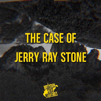 S4 Ep21: The Case of Jerry Ray Stone S4 Ep21: The Case of Jerry Ray Stone