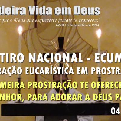AVVD - XVI RETIRO NACIONAL - 20240704 - ADORAÇÃO - PRIMEIRA PROSTRAÇÃO TE OFERECEMOS, SENHOR, PARA ADORAR A DEUS PAI AVVD - XVI RETIRO NACIONAL - 20240704 - ADORAÇÃO - PRIMEIRA PROSTRAÇÃO TE OFERECEMOS, SENHOR, PARA ADORAR A DEUS PAI