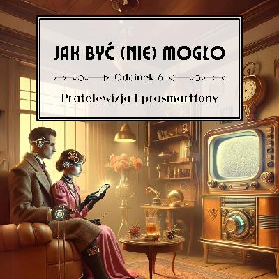 Pratelewizja i prasmartfony Pratelewizja i prasmartfony