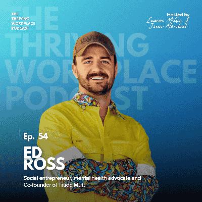 #54 This Podcast is a CONVERSATION STARTER with Ed Ross Co-Founder of Trademutt and TIACS