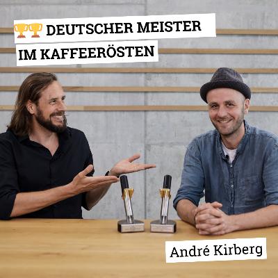 2x Deutscher Meister im Kaffeerösten | Interview mit André Kirberg