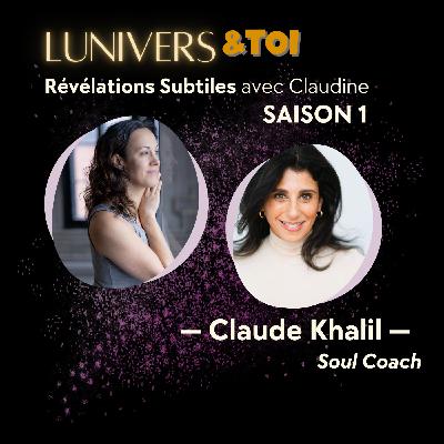 Mutisme, masques et mission: de l’ingénérie financière à Soul Coach avec Claude Khalil | E11-S1 Mutisme, masques et mission: de l’ingénérie financière à Soul Coach avec Claude Khalil | E11-S1