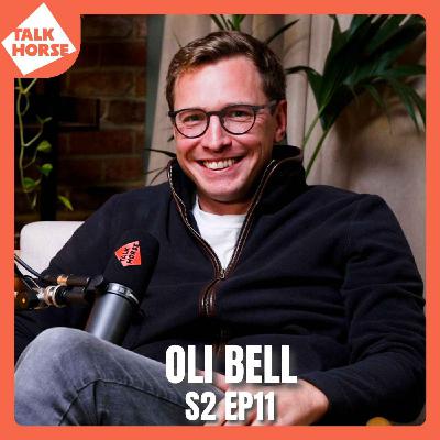 S2 Ep 11: Oli Bell - Hitting His Stride