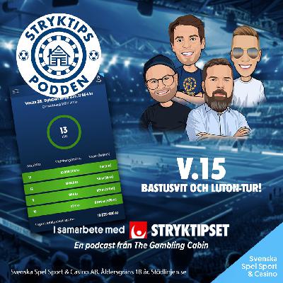 Stryktipset v.15 - Bastusvit och Luton-tur!
