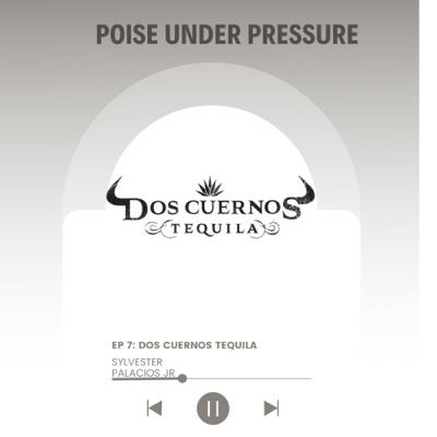 EP7: Dos Cuernos Tequila