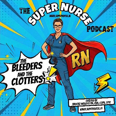 The Bleeders And The Clotters: Anticoagulants, Thrombolytics & Reversal Agents