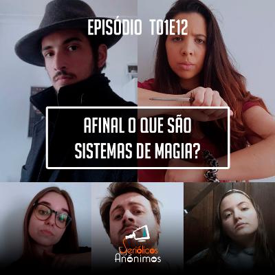 T01E12 - Afinal o que são Sistemas de Magia?