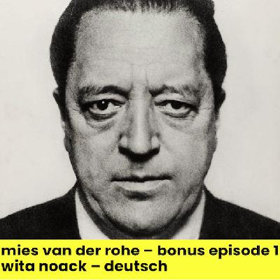 BONUS LUDWIG MIES VAN DER ROHE | Wita Noack