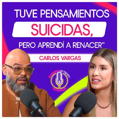 El testimonio más duro de Carlos Vargas: de tocar fondo a elegir la vida | Bravíssimo Sin Tapujos el Podcast