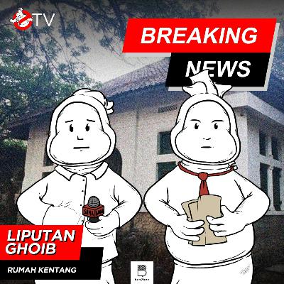 Liputan Ghoib: Rumah Kentang Liputan Ghoib: Rumah Kentang