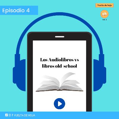 Audiolibros vs libros old-school