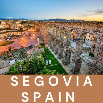 143. Segovia, Spain. Complete guide to visiting Segovia, Spain