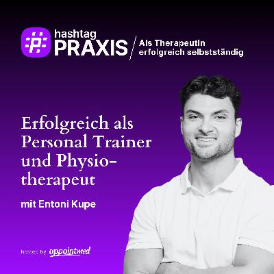 S3-04: Erfolgreich als Personal Trainer & Physiotherapeut (mit Entoni Kupe)