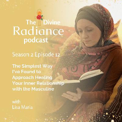 The Simplest Way I've Found to Approach Healing Your Inner Relationship with the Masculine The Simplest Way I've Found to Approach Healing Your Inner Relationship with the Masculine
