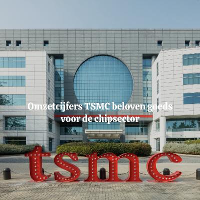 Omzetcijfers TSMC beloven goeds voor de chipsector