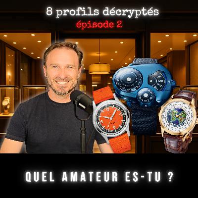#134 Ce que ta montre dit vraiment sur toi. Episode 2 (tu vas encore être surpris !)