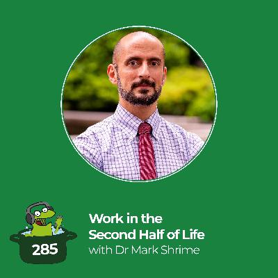 What Do You Want from Work in the Second Half of Life?