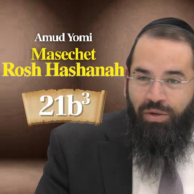 Gemara Rosh Hashanah 21b3 | Rabbi Yisraeli's Amud Yomi