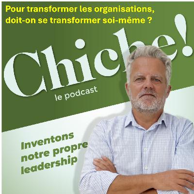 Pour transformer les organisations, doit-on se transformer soi-même ?