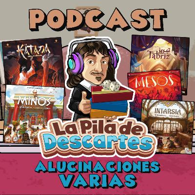 La Pila de Descartes #57 - Alucinaciones varias