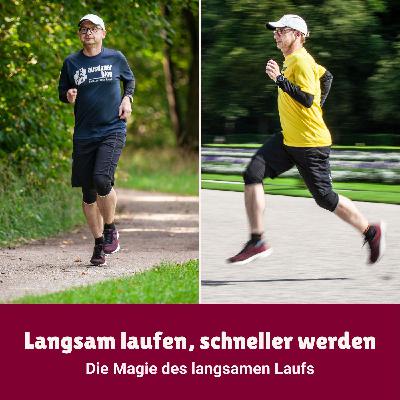 Langsam laufen, schneller werden – Die Magie des langsamen Laufs Langsam laufen, schneller werden – Die Magie des langsamen Laufs