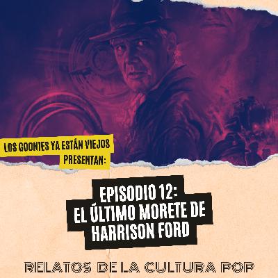 Los goonies ya están viejos, presentan: el último morete de Harrison Ford Los goonies ya están viejos, presentan: el último morete de Harrison Ford