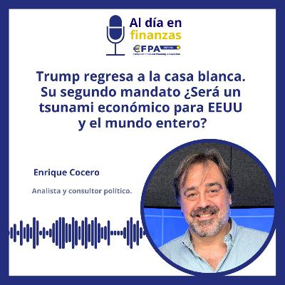 36. Trump regresa a la Casa Blanca. Su segundo mandato ¿Será un tsunami económico para EEUU y el mundo entero? - Enrique Cocero 36. Trump regresa a la Casa Blanca. Su segundo mandato ¿Será un tsunami económico para EEUU y el mundo entero? - Enrique Cocero