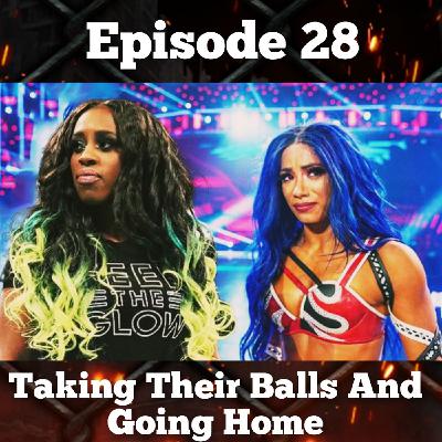 Episode 28 : Taking Their Balls And Going Home