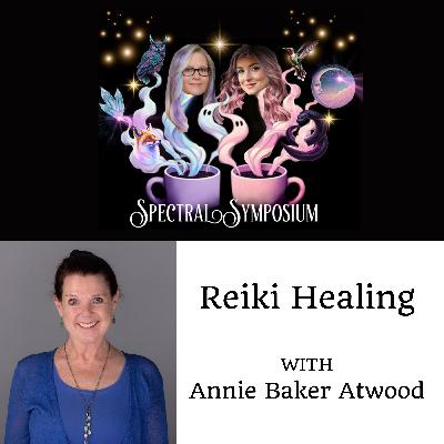 EP8 - Reiki Healing & Death Coaching w/Annie Baker Atwood