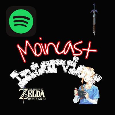 #7| Interview mit Moincast #7| Interview mit Moincast