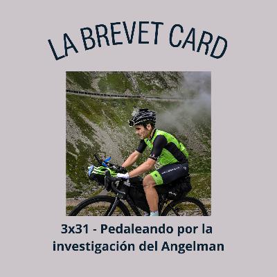 3x31 - Pedaleando por la investigación del Angelman