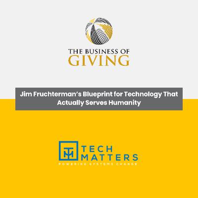 Jim Fruchterman’s Blueprint for Technology That Actually Serves Humanity Jim Fruchterman’s Blueprint for Technology That Actually Serves Humanity