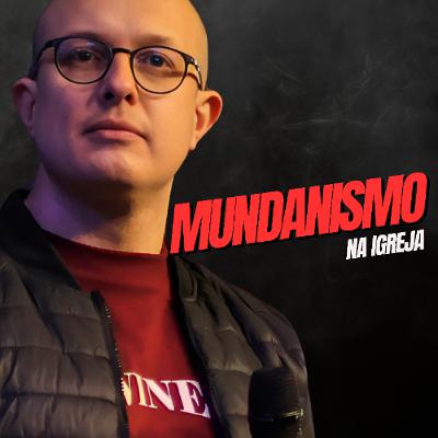 Mundanismo na Igreja