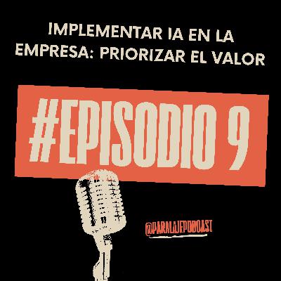 Implementar IA en la empresa: priorizar el valor Implementar IA en la empresa: priorizar el valor