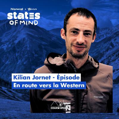 Kilian Jornet : en route vers la Western States - States of mind