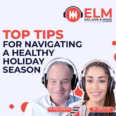 Top Tips for Navigating a Healthy Holiday Season | #11