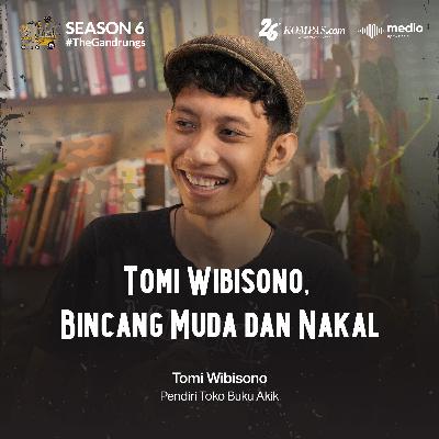 Tomi Wibisono, Bincang Muda dan Nakal Tomi Wibisono, Bincang Muda dan Nakal