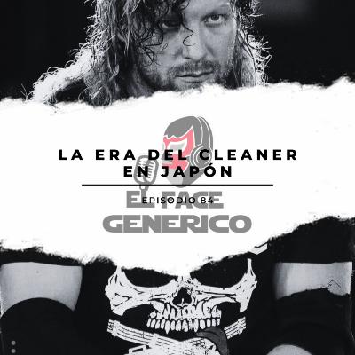 El Face Genérico #84 - La Era de The Cleaner en Japón
