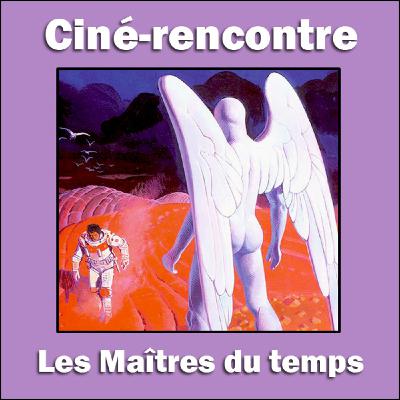 Ciné-rencontre d'En Intervalle - Les Maîtres du temps