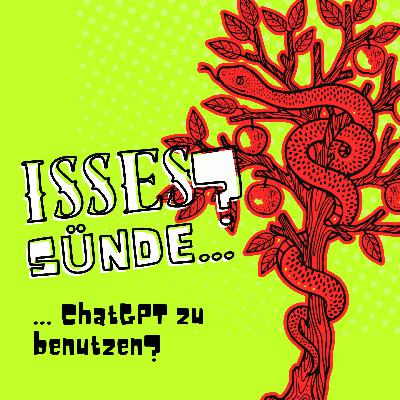 Isses Sünde … ChatGPT zu benutzen? Isses Sünde … ChatGPT zu benutzen?