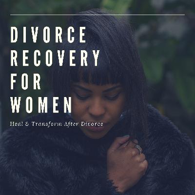 Divorce Recovery for Women
