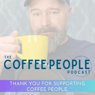 Thank You For Supporting Coffee People. The Last Episode Of 2025.