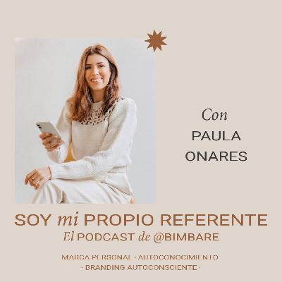 Soy mi propio referente: con Paula Onares