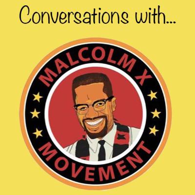 Conversations - Malcolm X Movement