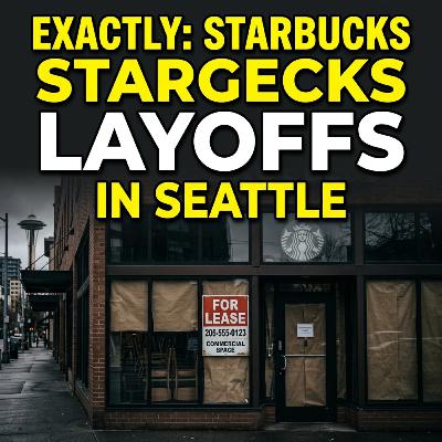 Seattle's Starbucks FIRES almost 60 Comrades Making Ridiculous Demands - Now $0/HR
