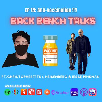 EP14- Antivaccination!!! - Ft. TTK Christopher EP14- Antivaccination!!! - Ft. TTK Christopher