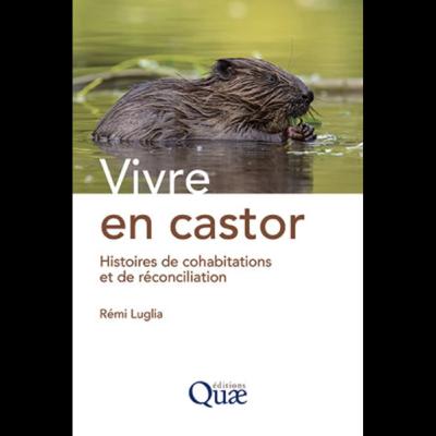 Vivre les Castor et ses barrages