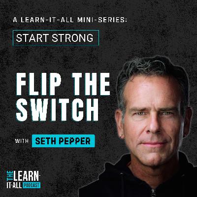 265: Start Strong Mini-Series: NCAA National Champion on the “F-Switch” That Unlocks Your Potential | Seth Pepper 265: Start Strong Mini-Series: NCAA National Champion on the “F-Switch” That Unlocks Your Potential | Seth Pepper