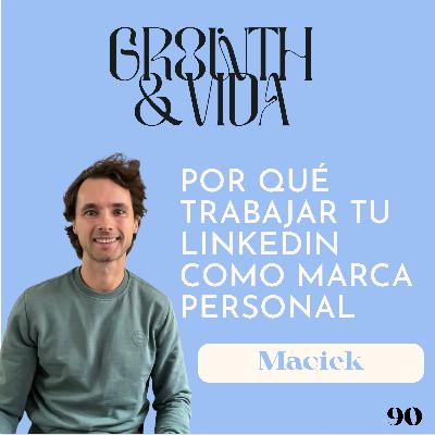 Ep. 90: Tienes que estar en Linkedin🌶️ conversación con mi cliente Maciek